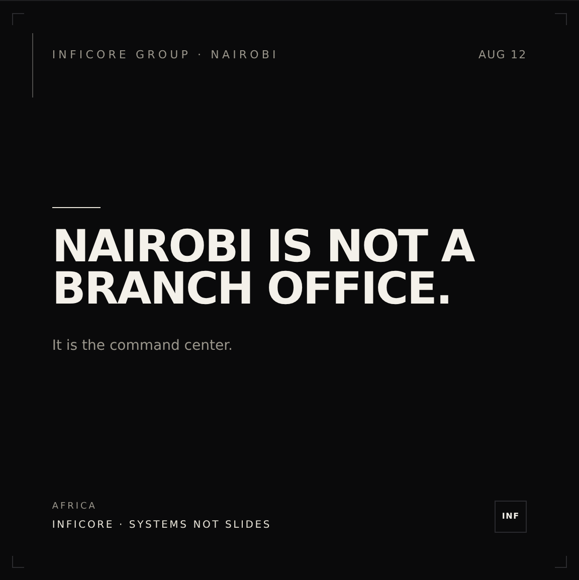 NAIROBI IS NOT A BRANCH OFFICE.
