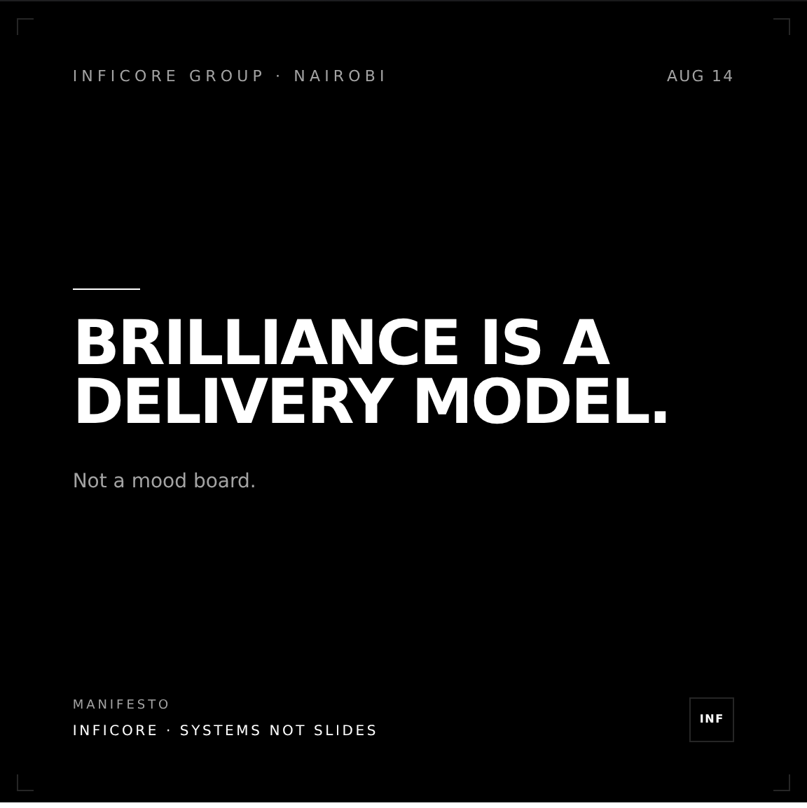 BRILLIANCE IS A DELIVERY MODEL.